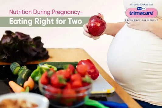 Nutrition During Pregnancy – Eating Right for Two