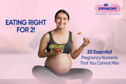 20 SUPER IMPORTANT NUTRIENTS FOR YOUR BABY &amp; PREGNANCY – A DETAILED GUIDE