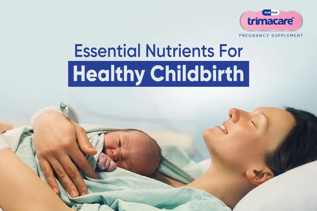 ANXIOUS ABOUT CHILDBIRTH? TRUST TRIMACARE PRENATAL TABLETS