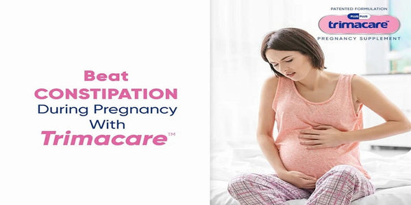 How Trimacare Helps You Beat Uncomfortable Constipation During Pregnancy?