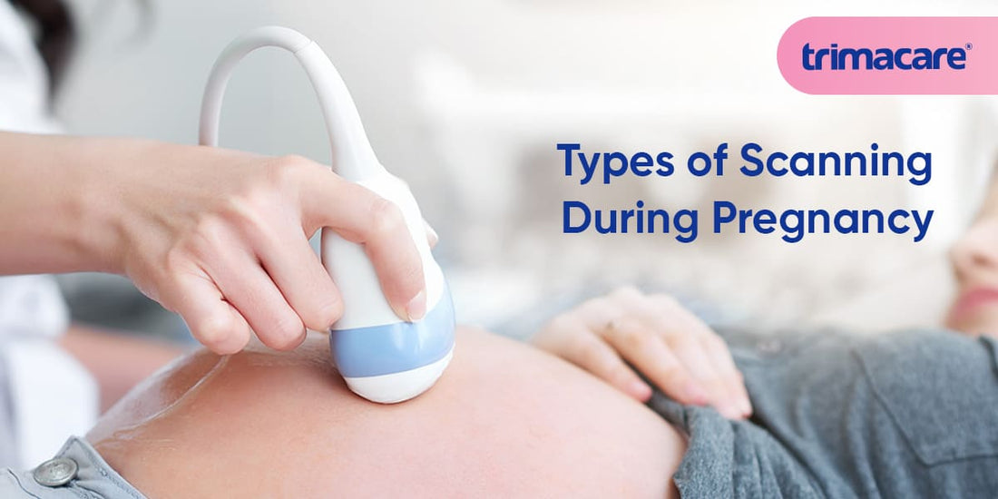 Types of Scanning During Pregnancy