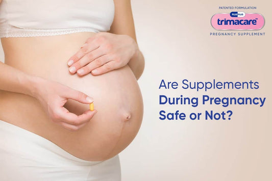 Are Supplements During Pregnancy Safe or Not?