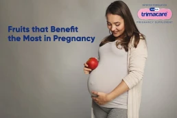 Trimacare Best Prenatal Supplements & Healthiest Fruits in Pregnancy