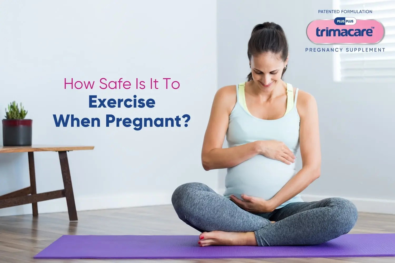 IS IT SAFE TO EXERCISE DURING PREGNANCY